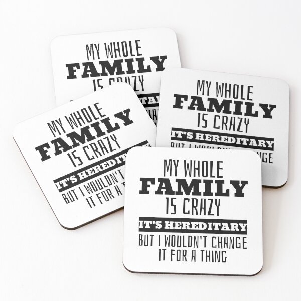 Item preview, My Whole Family Is Crazy Its Hereditary designed and sold by IslandDrip.