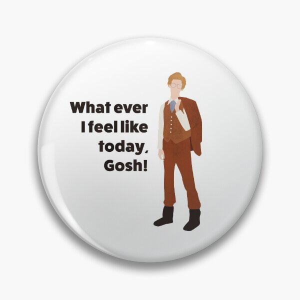 Item preview, Napoleon Dynamite | What ever I feel like today, Gosh! quote designed and sold by art-fox.