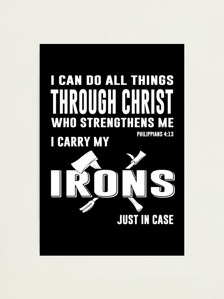 Thumbnail 2 of 3, Photographic Print, I Can Do All Things designed and sold by FiremanUP.