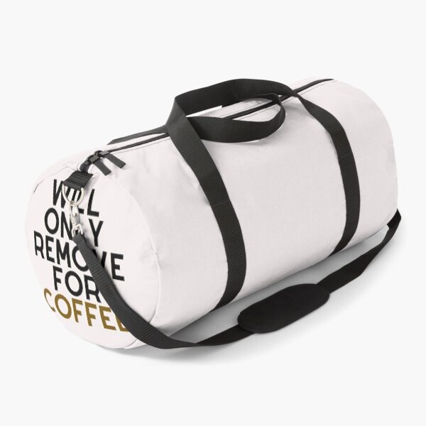 Item preview, Will Only Remove For Coffee designed and sold by Chanchane Store.