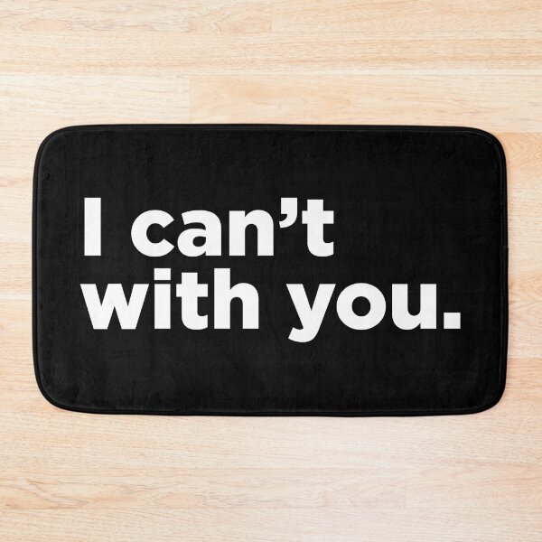 Item preview, I Can't With You. 2 designed and sold by Memefy.