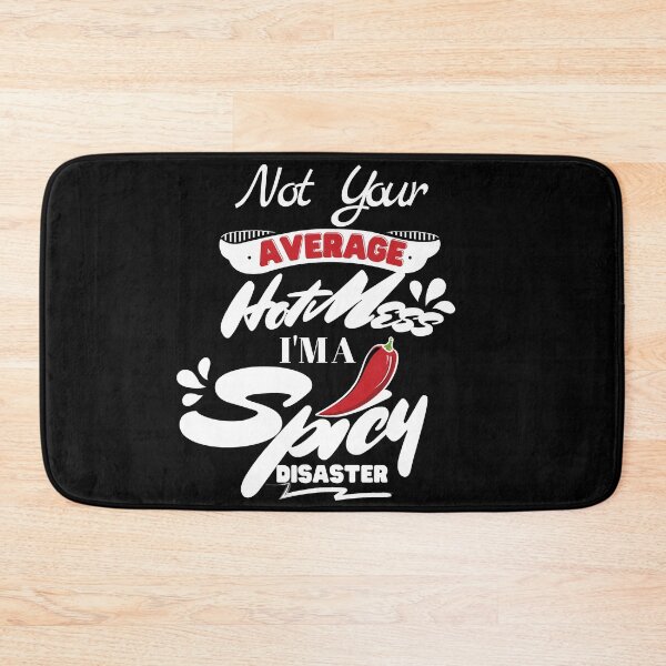 Item preview, Not Your Average Hot Mess I'm a Spicy Disaster-Funny Quotes designed and sold by Mary Maple.