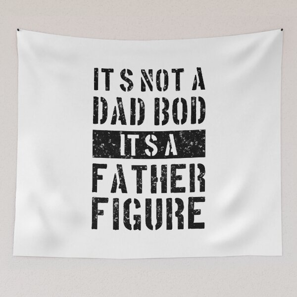 Item preview, It's Not A Dad Bod It's A Father Figure designed and sold by mdnrsakib.