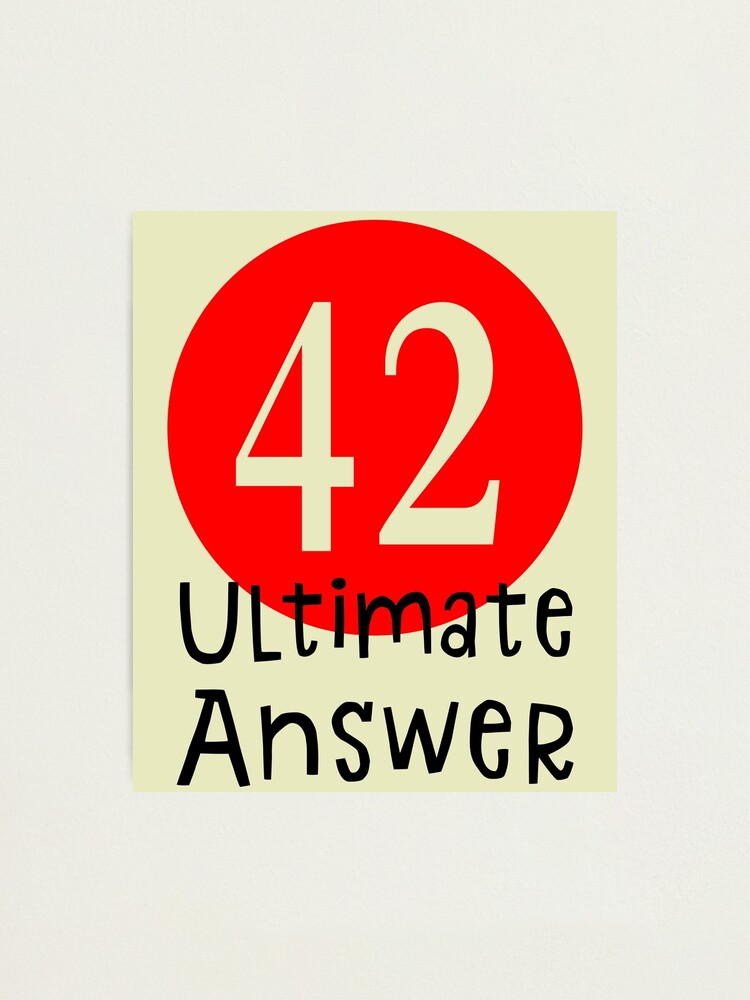 42. What is the Answer to the Ultimate…