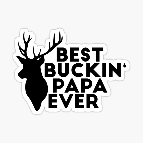 Download Best Buckin Dad Ever Stickers Redbubble