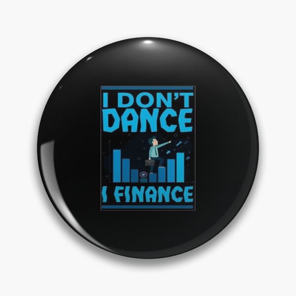 Item preview, I Don't Dance I Finance designed and sold by Animoxz3.