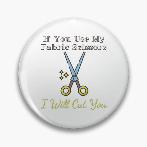 Item preview, If You Use My Fabric Scissors I Will Cut You T-shirt designed and sold by fadouades.