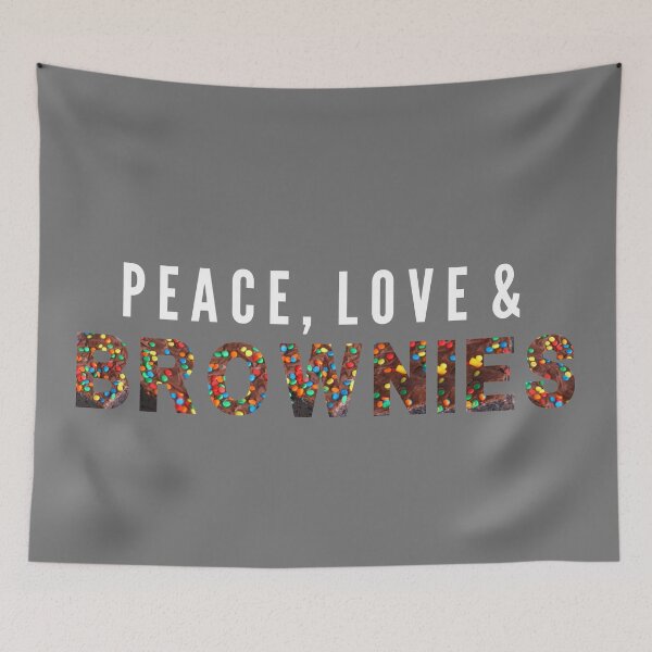 Item preview, Peace Love and Brownies | peace love happiness designed and sold by NerdyByDesign.