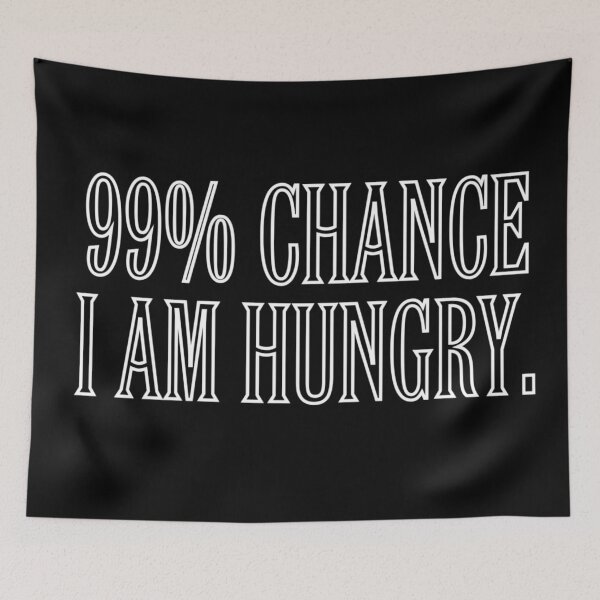 Item preview, Always Hungry  designed and sold by Monkey204.