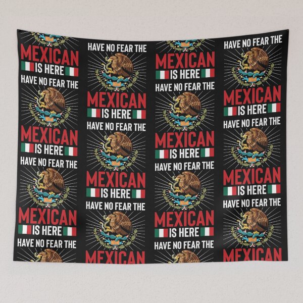 Item preview, Have No Fear The Mexican is Here - Flag of Mexico designed and sold by obedtheartist.