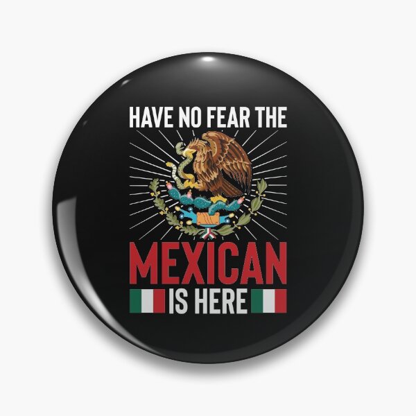 Item preview, Have No Fear The Mexican is Here - Flag of Mexico designed and sold by obedtheartist.