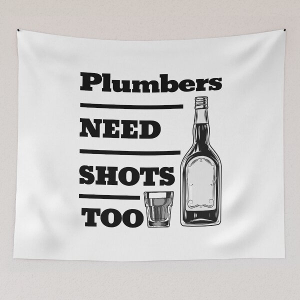 Item preview, Plumbers Need Shots Too awesome funny design for all the cool workers . designed and sold by thebaronart.