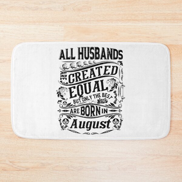 Item preview, All Husbands Are Created Equal But only The Best Are Born IN August | Creative Husband's   designed and sold by YAHIA-14.