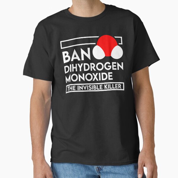 Dihydrogen Monoxide In The Water Government Conspiracy Shirt Dihydrogen Monoxide In The Water Government Conspiracy Shirt