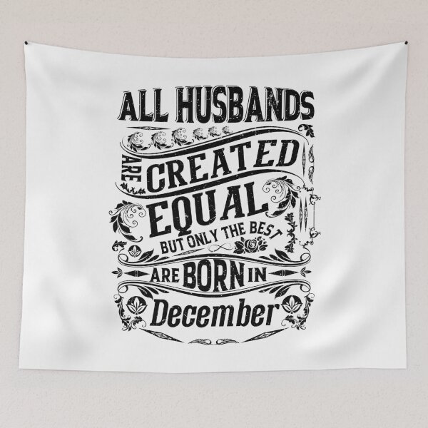 Item preview, All Husbands Are Created Equal But only The Best Are Born IN December | Creative Husband's   designed and sold by YAHIA-14.