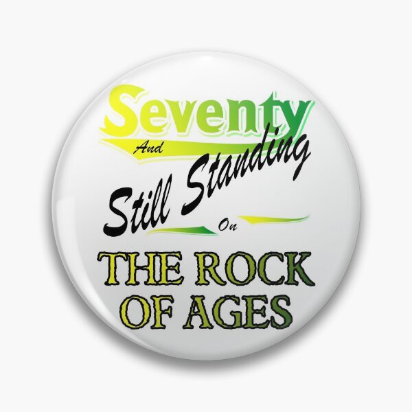 Item preview, Seventy and Still Standing on The Rock of Ages designed and sold by TOHHOTDesigns.