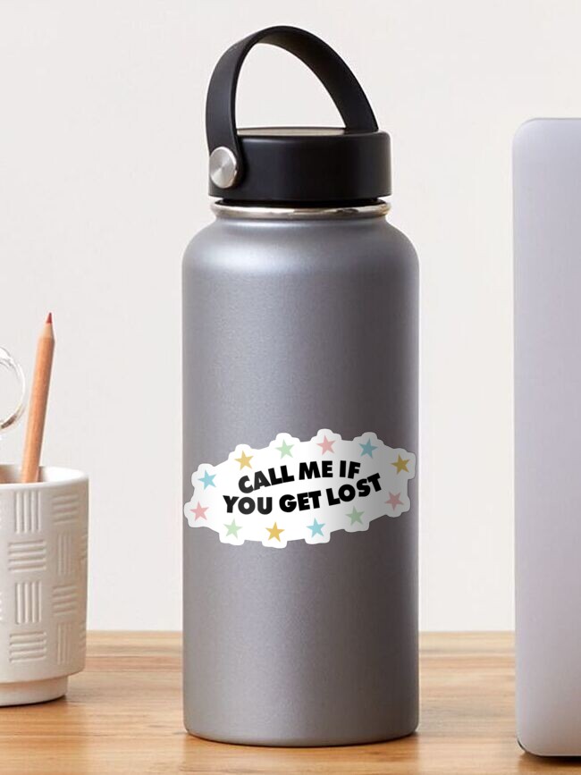 Call Me If You Get Lost Sticker By Nick Mckenzie Redbubble Call Me If You Get Lost Sticker By Nick Mckenzie Redbubble