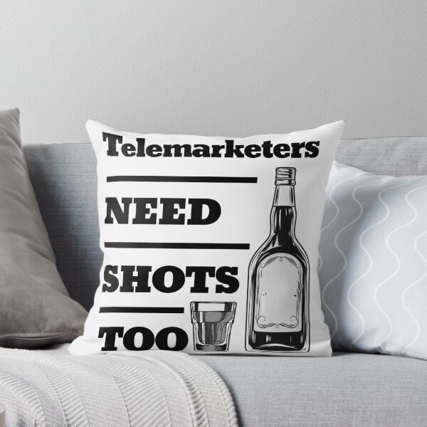 Item preview, Telemarketers Need Shots Too awesome funny design for all the cool workers . designed and sold by thebaronart.