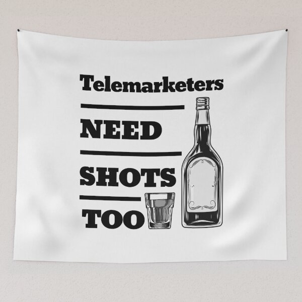 Item preview, Telemarketers Need Shots Too awesome funny design for all the cool workers . designed and sold by thebaronart.