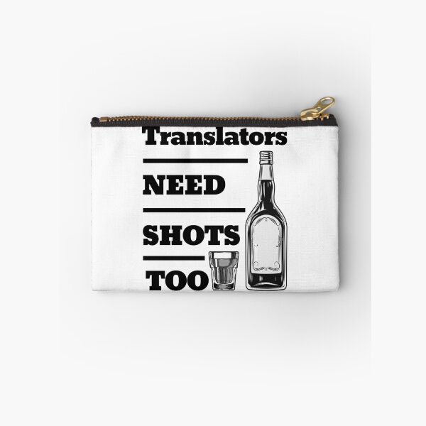 Item preview, Translators Need Shots Too awesome funny design for all the cool workers . designed and sold by thebaronart.
