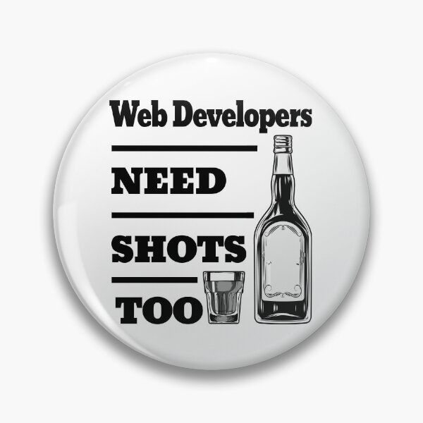 Item preview, Web Developers Need Shots Too awesome funny design for all the cool workers . designed and sold by thebaronart.