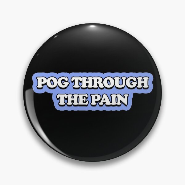 Item preview, Pog Through The Pain designed and sold by Color-Sparkle.