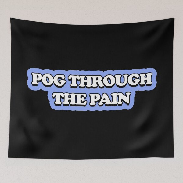 Item preview, Pog Through The Pain designed and sold by Color-Sparkle.