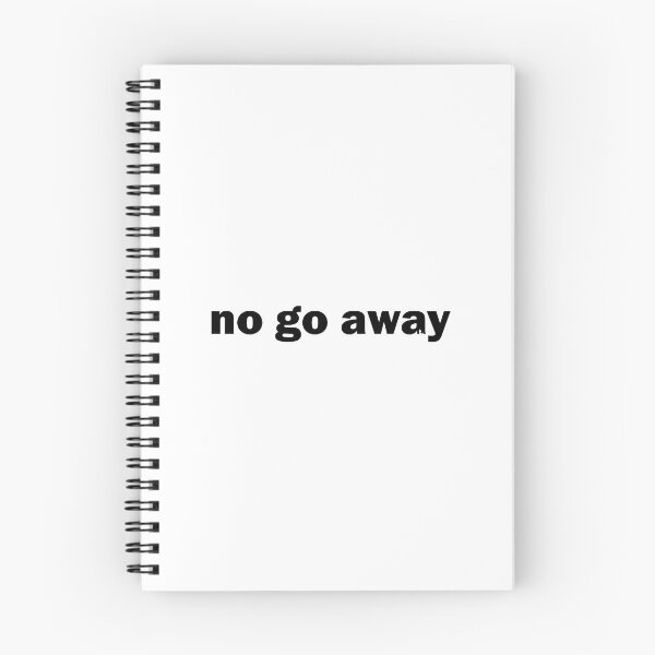 Item preview, no go away designed and sold by thotmas-1.