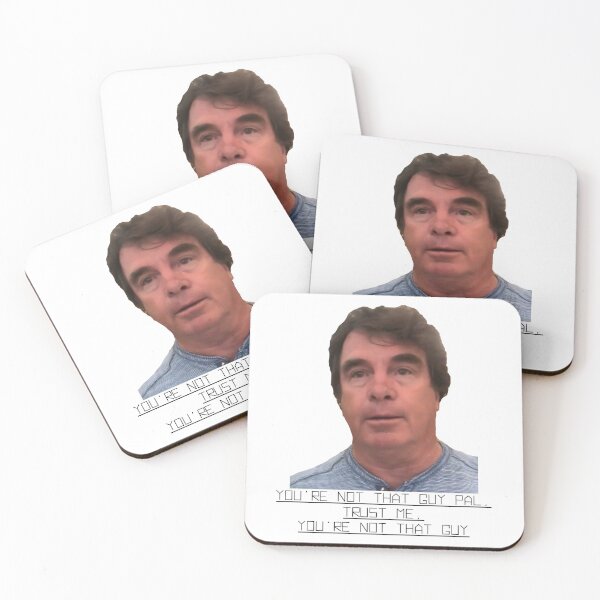 Item preview, You're Not That Guy Pal, Trust Me, You're Not That Guy designed and sold by R3AL-D3SIGN.