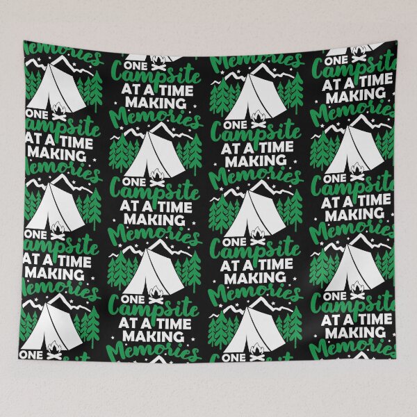 Item preview, Making Memories One Campsite At A Time | Camp At Campground designed and sold by GravitiTees.
