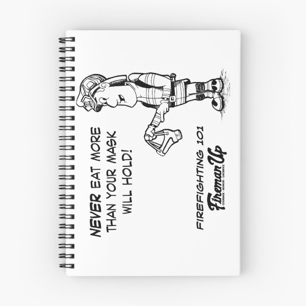 Item preview, Firefighting 101 Never Eat More Than Your Mask Will Hold designed and sold by FiremanUP.