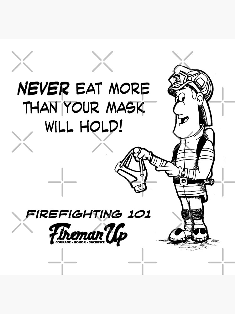 Thumbnail 4 of 4, Pillow, Firefighting 101 Never Eat More Than Your Mask Will Hold designed and sold by FiremanUP.