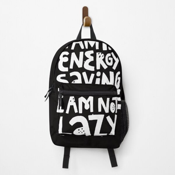 Item preview, I am Not Lazy I am in Energy Saving Mode - Wording Text Slogan White designed and sold by WearWolfDesigns.