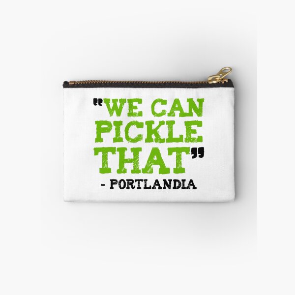 Item preview, We Can Pickle That - Portlandia designed and sold by Jacob Moody.