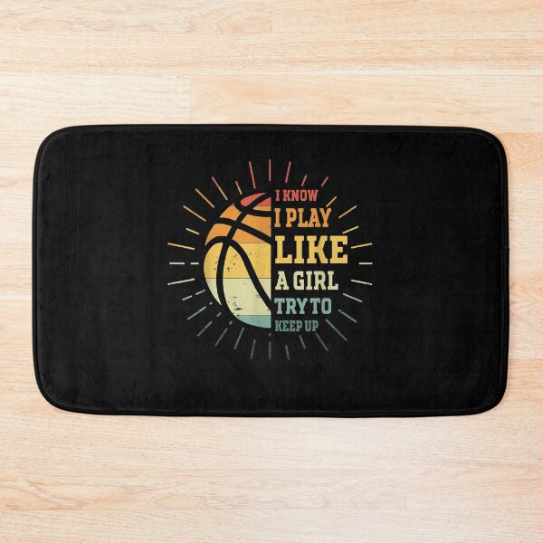 Item preview, I Know I Play Like A Girl So Try To Keep Up Basketball Gift  designed and sold by avareid3.