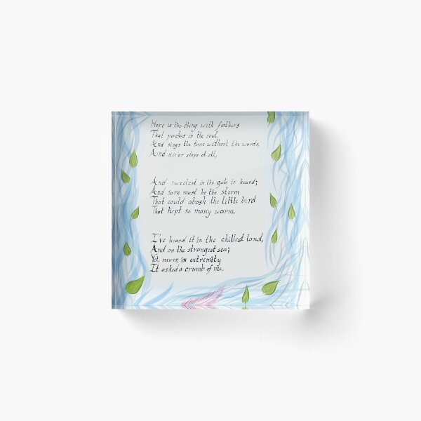 Hope is the thing with feathers Acrylic Block