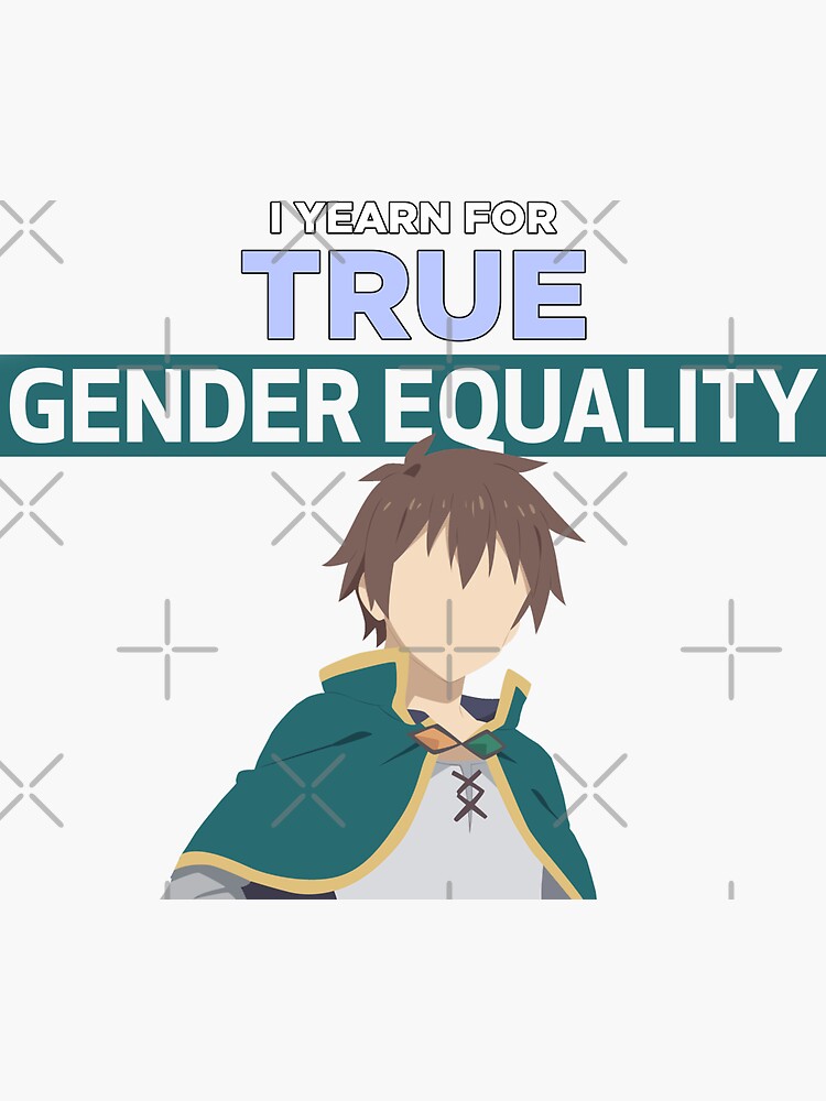 Konosuba Kazuma Gender Equality Quote Sticker for Sale by TheOtakuZone