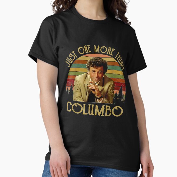 Artikel-Vorschau von Just-One-More-Thing-Columbo, designt und verkauft von MeyersOmari.