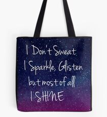 galaxy space I don't sweat I Sparkle Tote Bag
