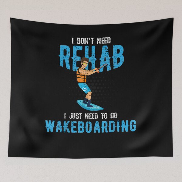Item preview, I Don't Need Rehab Wakeboarding Funny  designed and sold by avareid3.