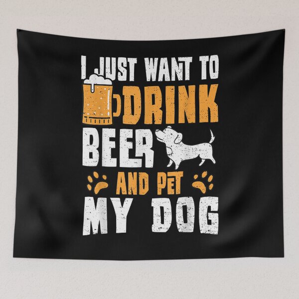 Item preview, Funny Dog I Just Want To Drink Beer And Pet My Dog Beer  designed and sold by avareid3.