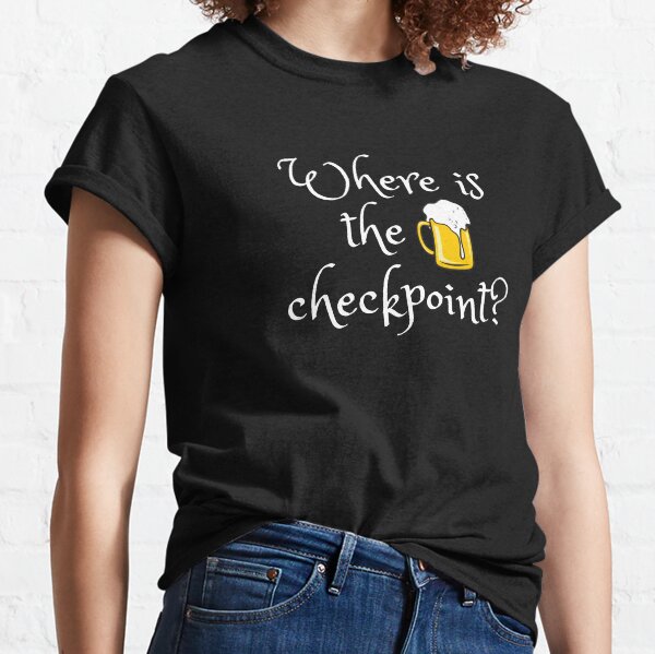 Where is the Checkpoint? Classic T-Shirt