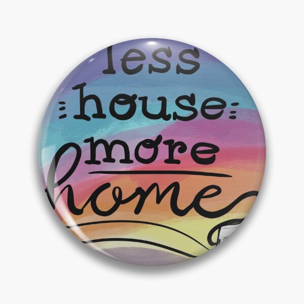 Item preview, Less House More Home (van) designed and sold by Memoirearts.