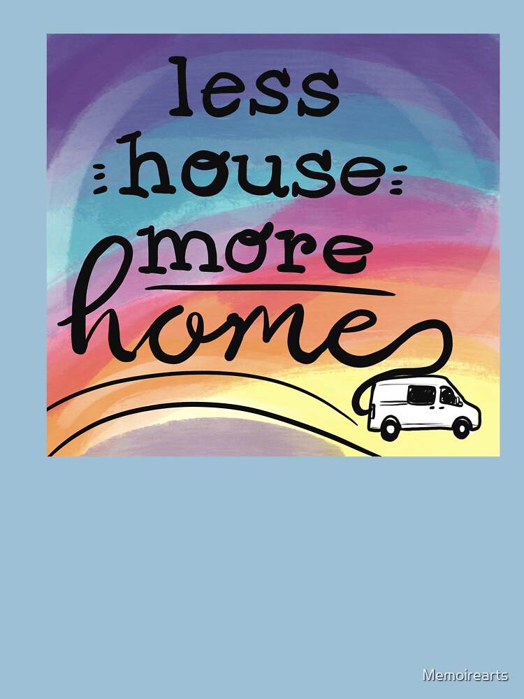 Less House More Home (van) by Memoirearts