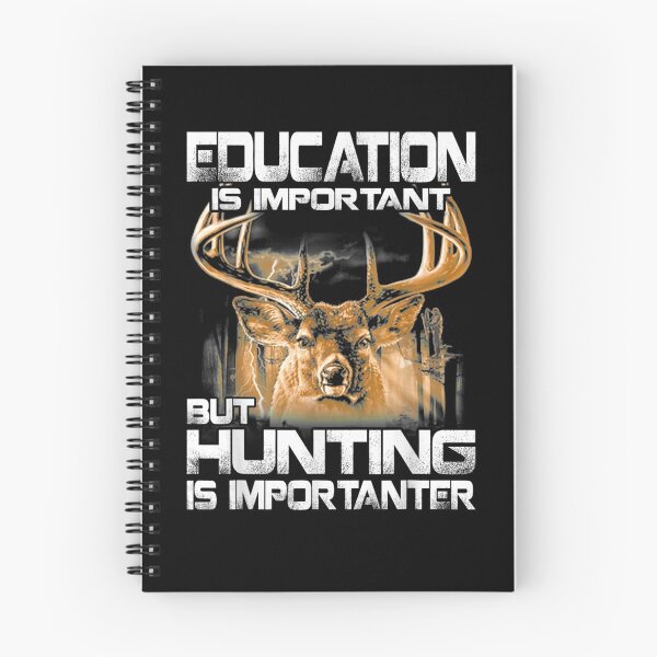 Item preview, Education Is Important But Hunting Is Importanter  designed and sold by avareid3.