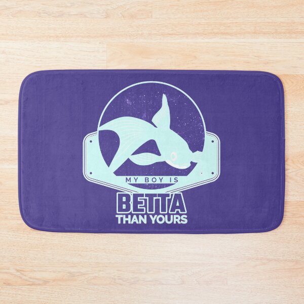 Item preview, My Boy is Betta Than Yours designed and sold by CRHPOD20.