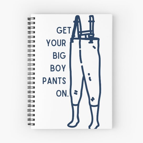 Item preview, Get your big boy pants on wader funny fishing hunting designed and sold by TheWaterBirds.