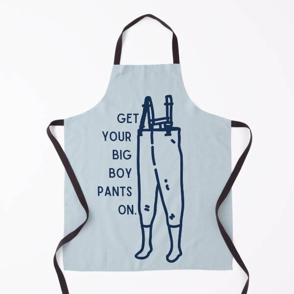 Item preview, Get your big boy pants on wader funny fishing hunting designed and sold by TheWaterBirds.