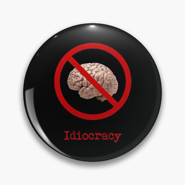 Item preview, Funny Gifts Idiocracy no brain thinking designed and sold by WoodsJamesFelto.