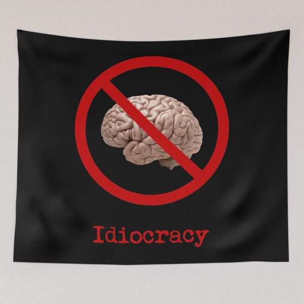 Item preview, Funny Gifts Idiocracy no brain thinking designed and sold by WoodsJamesFelto.